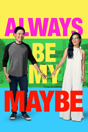 Always Be My Maybe (2019) Hindi Dual Audio 480p HDRip 330MB - Movierulz
